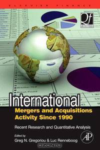 International Mergers and Acquisitions Activity Since 1990: Recent Research and Quantitative Analysis (Quantitative Finance) (Quantitative Finance)