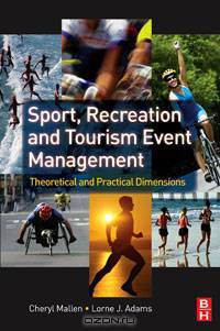 Sport, Recreation and Tourism Event Management: Theoretical and Practical Dimensions
