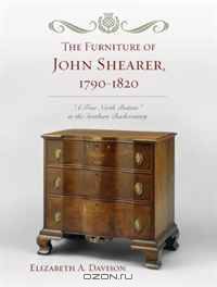 The Furniture of John Shearer, 1790-1820: A True North Britain in the Southern Backcountry