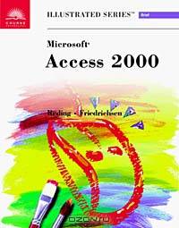 Microsoft Access 2000 - Illustrated Brief