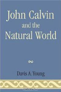 John Calvin and the Natural World