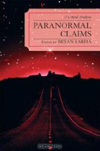 Paranormal Claims: A Critical Analysis