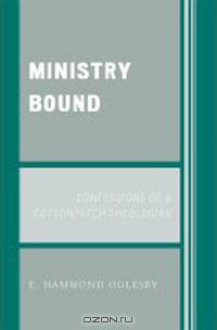 Ministry Bound: Confessions of a Cottonpatch Theologian