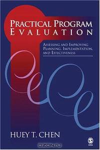 Practical Program Evaluation: Assessing and Improving Planning, Implementation, and Effectiveness
