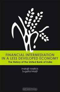 Financial Intermediation in a Less Developed Economy: The History of the United Bank of India