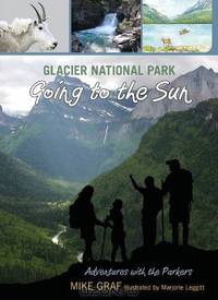 Glacier National Park: Going to the Sun (Adventures with the Parkers)