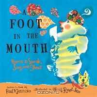 A Foot in the Mouth: Poems to Speak, Sing and Shout