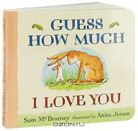 Guess How Much I Love You