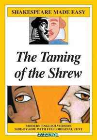 The Taming of the Shrew (Shakespeare Made Easy)