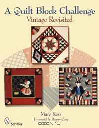 A Quilt Block Challenge: Vintage Rivisited