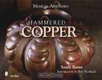 Mexican Arts Series: Hammered Copper