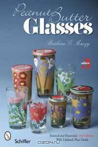 Peanut Butter Glasses: 3rd Edition Revised and Expanded