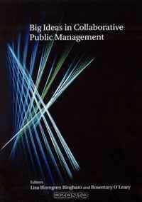Big Ideas in Collaborative Public Management