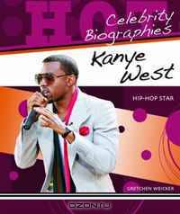 Kanye West: Hip-hop Star (Hot Celebrity Biographies)