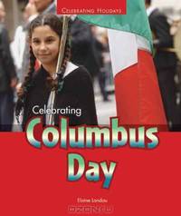Celebrating Columbus Day (Celebrating Holidays)