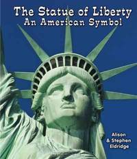 The Statue of Liberty: An American Symbol (All about American Symbols)