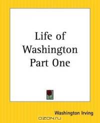 Life Of Washington Part One