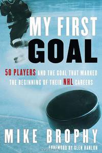 My First Goal: 50 players and the goal that marked the beginning of their NHL career