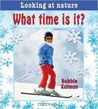 What Time Is It? (Looking at Nature)