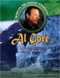 Al Gore: A Wake-up Call to Global Warming