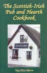The Scottish-irish Pub and Hearth Cookbook