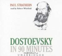Dostoevsky In 90 Minutes [UNABRIDGED]