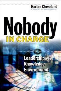 Nobody in Charge: Essays on the Future of Leadership