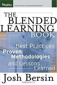 The Blended Learning Book: Best Practices, Proven Methodologies, and Lessons Learned