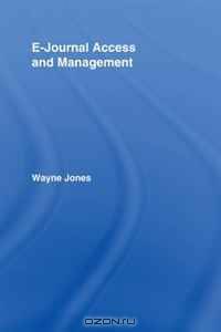 EJournal Access and Management (Routledge Studies in Library and Information Science)