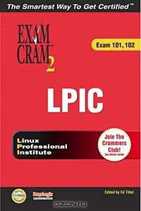 LPIC 1 Exam Cram 2 : Linux Professional Institute Certification Exams 101 and 102