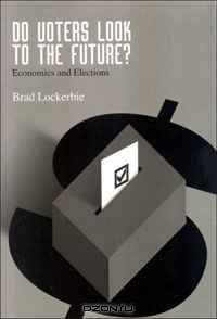 Do Voters Look to the Future?: Economics and Elections