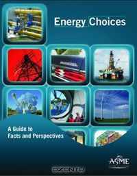 Energy Choices: A Guide to Facts & Perspectives