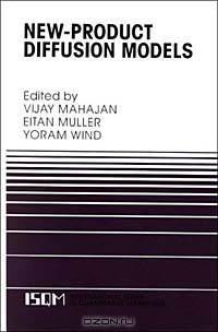 New-Product Diffusion Models (International Series in Quantitative Marketing, Vol 11)