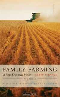 Family Farming: A New Economic Vision, New Edition