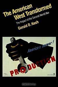 American West Transformed: The Impact of the Second World War