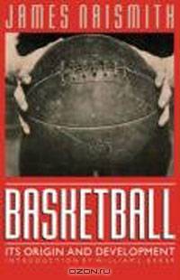 Basketball: Its Origin and Development