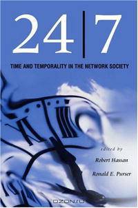 24/7: Time and Temporality in the Network Society