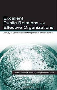 Excellent Public Relations and Effective Organizations: A Study of Communication Management in Three Countries