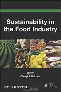 Sustainability in the Food Industry (Institute of Food Technologists Series)
