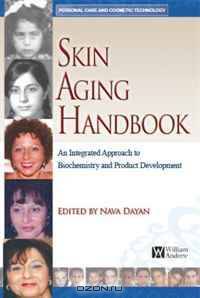 Skin Aging Handbook (Personal Care and Cosmetic Technology) (Personal Care and Cosmetic Technology)