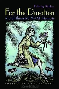 For the Duration: A Lighthearted WAAF Memoir