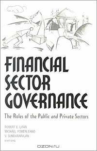 Financial Sector Governance: The Roles of the Public and Private Sectors