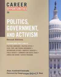 Career Opportunities in Politics, Government and Activism (Career Opportunities)