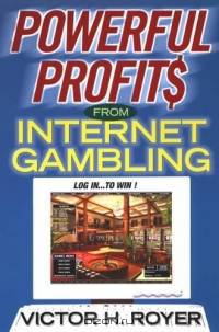 Powerful Profits From Internet Gambling
