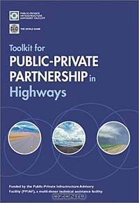 Toolkit for Public-Private Partnerships in Highways