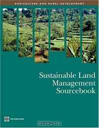 Sustainable Land Management Sourcebook (Agriculture and Rural Development) (Agriculture and Rural Development)