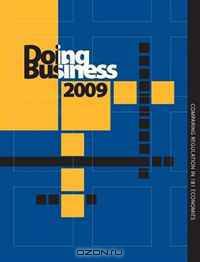 Doing Business 2009: Comparing Regulations in 181 Economies (Doing Business)