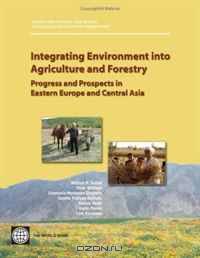 Integrating Environment into Agriculture and Forestry: Progress and Prospects in Eastern Europe and