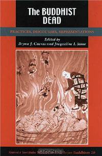 The Buddhist Dead: Practices, Discourses, Representations