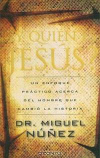 Y quien es Jesus? Knowing the Person of Jesus